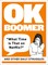 Ok Boomer: 'what Time Is That on Netflix?' and Other Daily Struggles