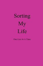 Sorting My Life One List At A Time