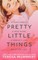 Pretty Little Things