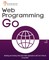 Web Programming with Go