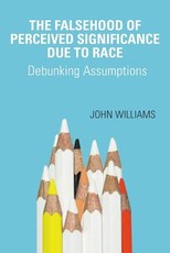 The Falsehood Of Perceived Significance Due To Race