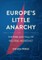 Europe's Little Anarchy