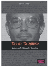 Dear Dahmer: Letters to the Milwaukee Cannibal