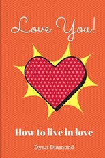 Love You! How To Live In Love