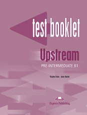 Upstream pre-intermediate. Test Booklet. Testų knygelė