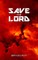 Save the Lord