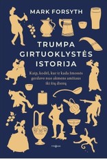 TRUMPA GIRTUOKLYSTĖS ISTORIJA. Kaip, kodėl ir kur žmonės gerdavo nuo akmens amžiaus iki šių dienų