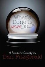 What's Done Is Never Done