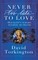 Never Too Late To Love (Hardback)