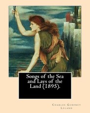 Songs of the Sea and Lays of the Land (1895). By