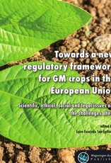 Towards a New Regulatory Framework for GM Crops in the European Union