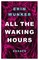 All the Waking Hours