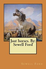 Just horses. By