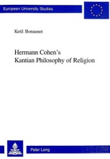 Hermann Cohen's Kantian Philosophy of Religion