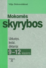 Mokomės skyrybos. Užduotys, testai, diktantai 9-12 klasėms