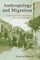 Anthropology and Migration