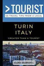 Greater Than a Tourist- Turin Italy