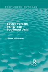 Soviet Foreign Policy and Southeast Asia (Routledge Revivals)