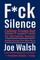Walsh, J: F*ck Silence