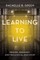 Learning to Live
