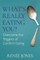 What's Really Eating You?
