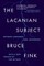 The Lacanian Subject