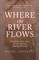 Where the River Flows
