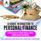 A Kiddie Introduction to Personal Finance : A Discussion on Paper Money, Coins, Credit Cards and Stocks | Money Learning for Kids Junior Scholars Edition | Children's Money & Saving Reference