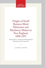 Origins of Small Business Metal Fabricators and Machinery Makers in New England, 1890-1957