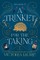 A Trinket for the Taking