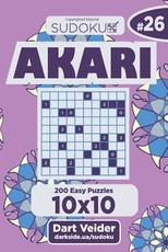 Sudoku Akari - 200 Easy Puzzles 10x10 (Volume 26)