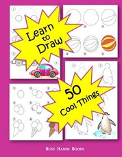 How to Draw 50 Cool Things