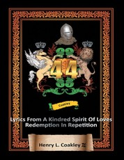 44 Lyrics from a Kindred Spirit of Love's Redemption In Repetition