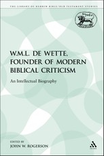W.M.L. de Wette, Founder of Modern Biblical Criticism