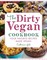 The Dirty Vegan Cookbook