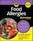 Food Allergies for Dummies, All New Edition
