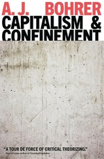 Capitalism and Confinement