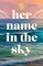 Her Name in the Sky
