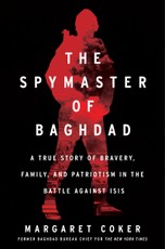 Coker, M: Spymaster of Baghdad