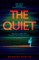 The Quiet