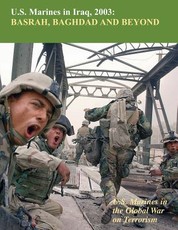 U.S. Marines in Iraq, 2003 Basrah, Baghdad and Beyond
