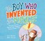The Boy Who Invented the Popsicle