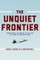 Unquiet Frontier