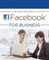 The Step by Step Guide to Facebook for Business
