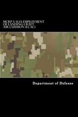 MCRP 3-31.1A Employment of Landing Craft Air Cushion (LCAC)