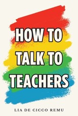 How to Talk to Teachers