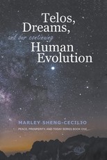 Telos, Dreams, and our Continuing Human Evolution