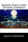 Moon-Face and Other Stories