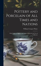 Pottery and Porcelain of All Times and Nations