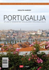 Portugalija: Atlanto vandenyno skalaujama spalvinga šalis